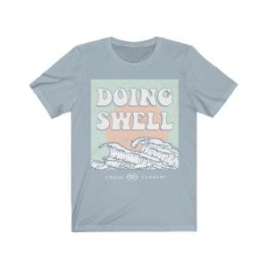Doing Swell Unisex Jersey Short Sleeve Tee