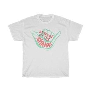 Beware Of The Shakas Unisex Cotton Tee